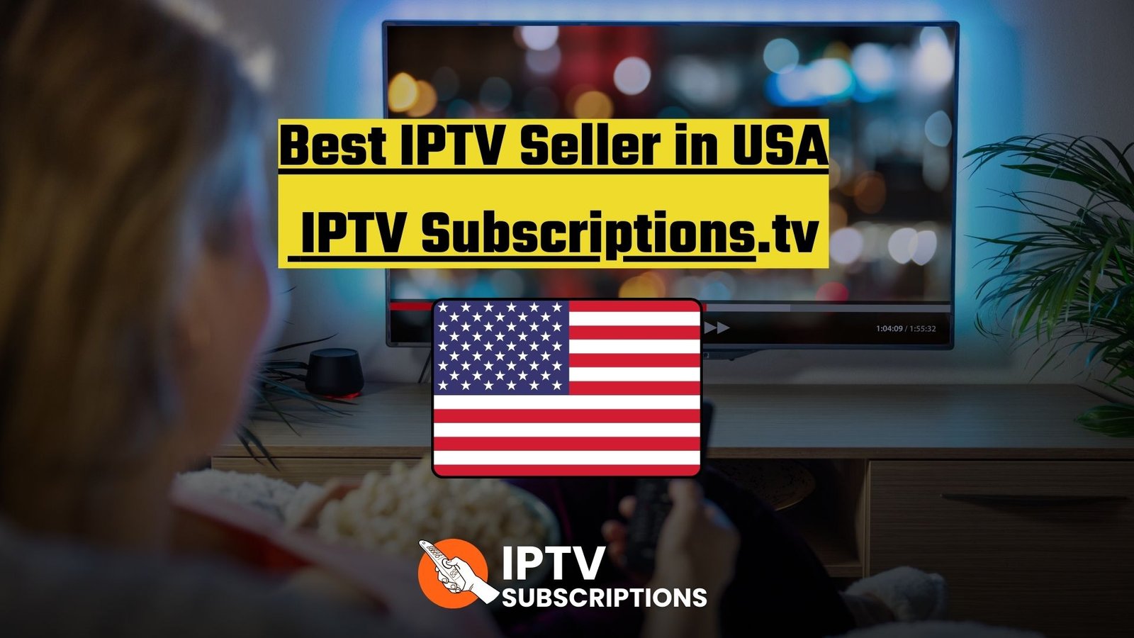 Best IPTV Seller in USA : IPTV Subscriptions